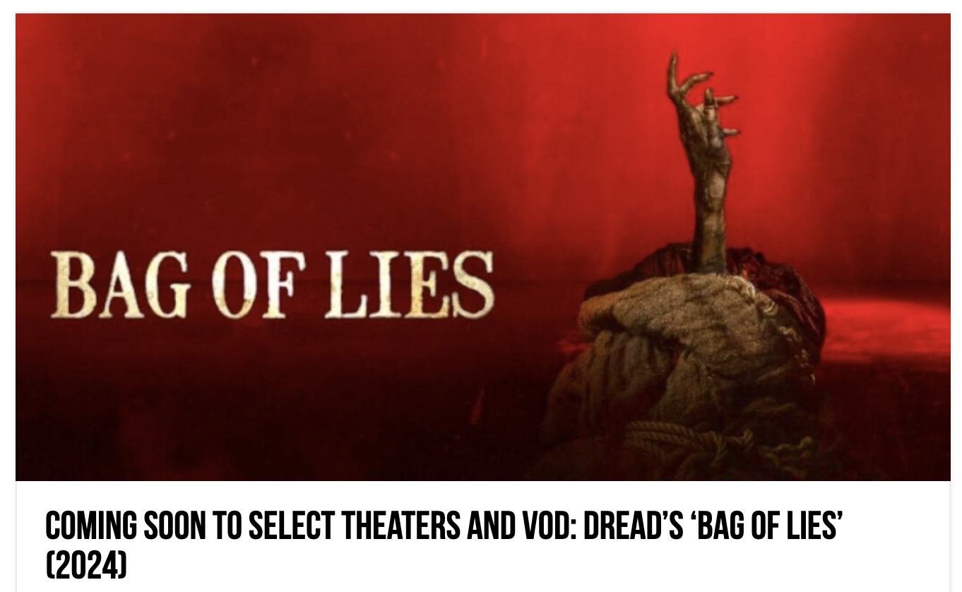 Coming Soon To Select Theaters And VOD: Dread’s ‘BAG OF LIES’ (2024)